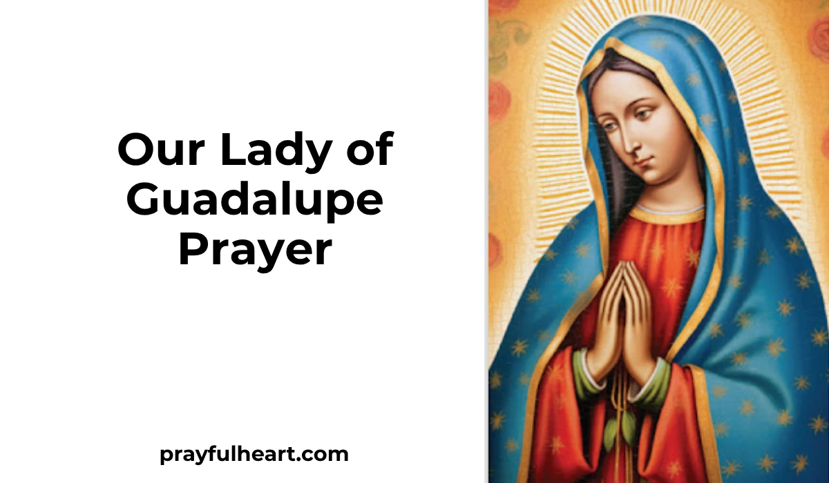 Our Lady of Guadalupe Prayer